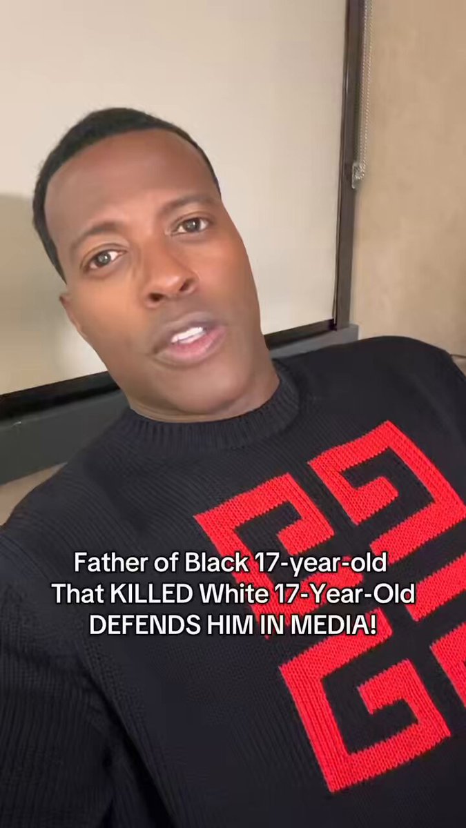 The father of the 17-year-old Black teen who killed a 17-year-old white teen DEFENDED him! Black people NEVER hold themselves or each other ACCOUNTABLE! That is the TRUTH!