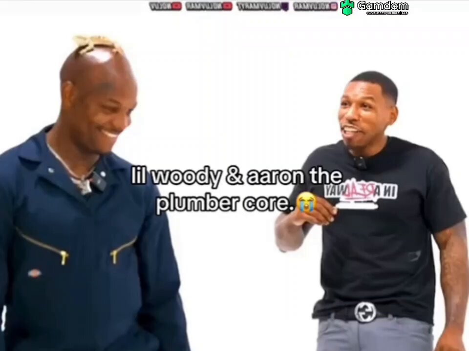Aaron The Plumber and Lil Woody Core 😭