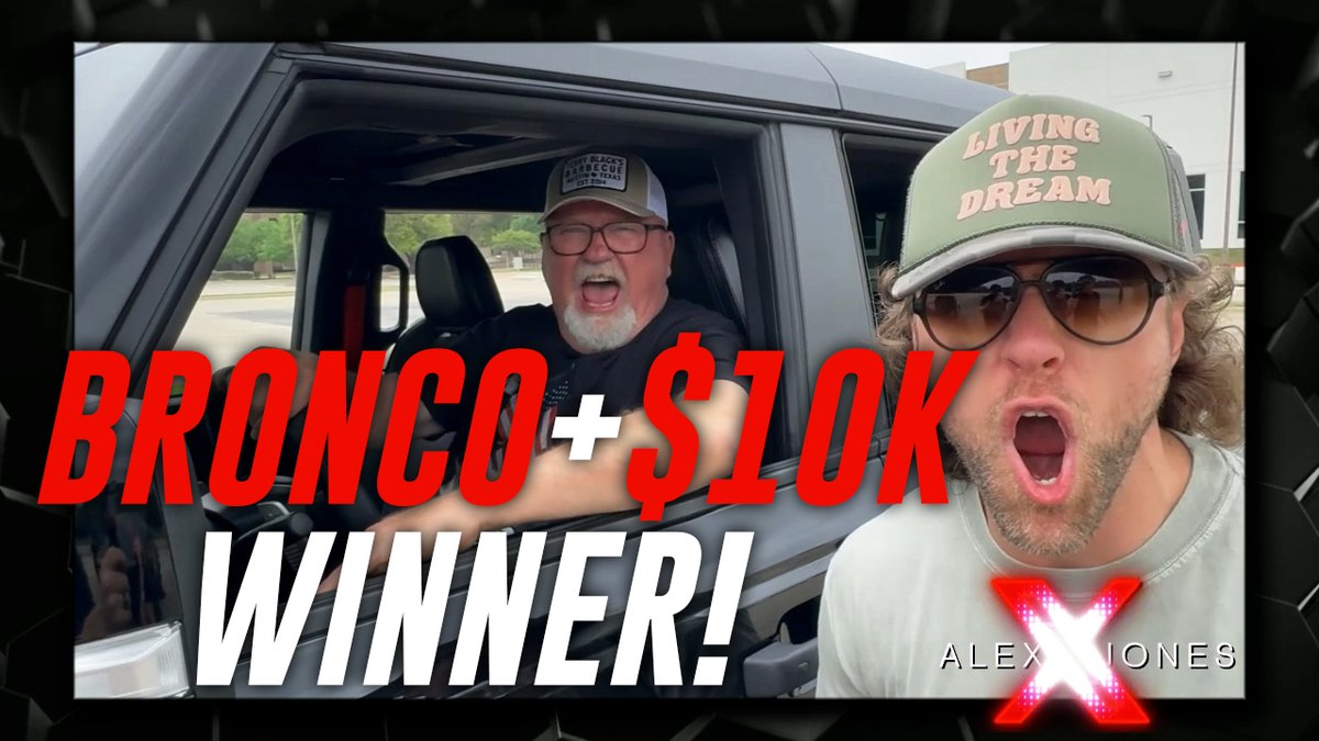 BREAKING: The Alex Jones Store 3rd Raffle Winner Announced— Given Badass Bronco & $10,000 Cash LIVE On-Air! » LIVE X STREAM: