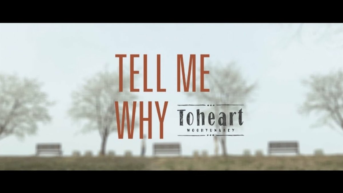 11 years ago today, Toheart released ‘Tell Me Why’.