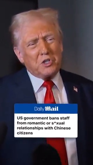US government bans staff from romantic or s*xual relationships with Chinese citizens.