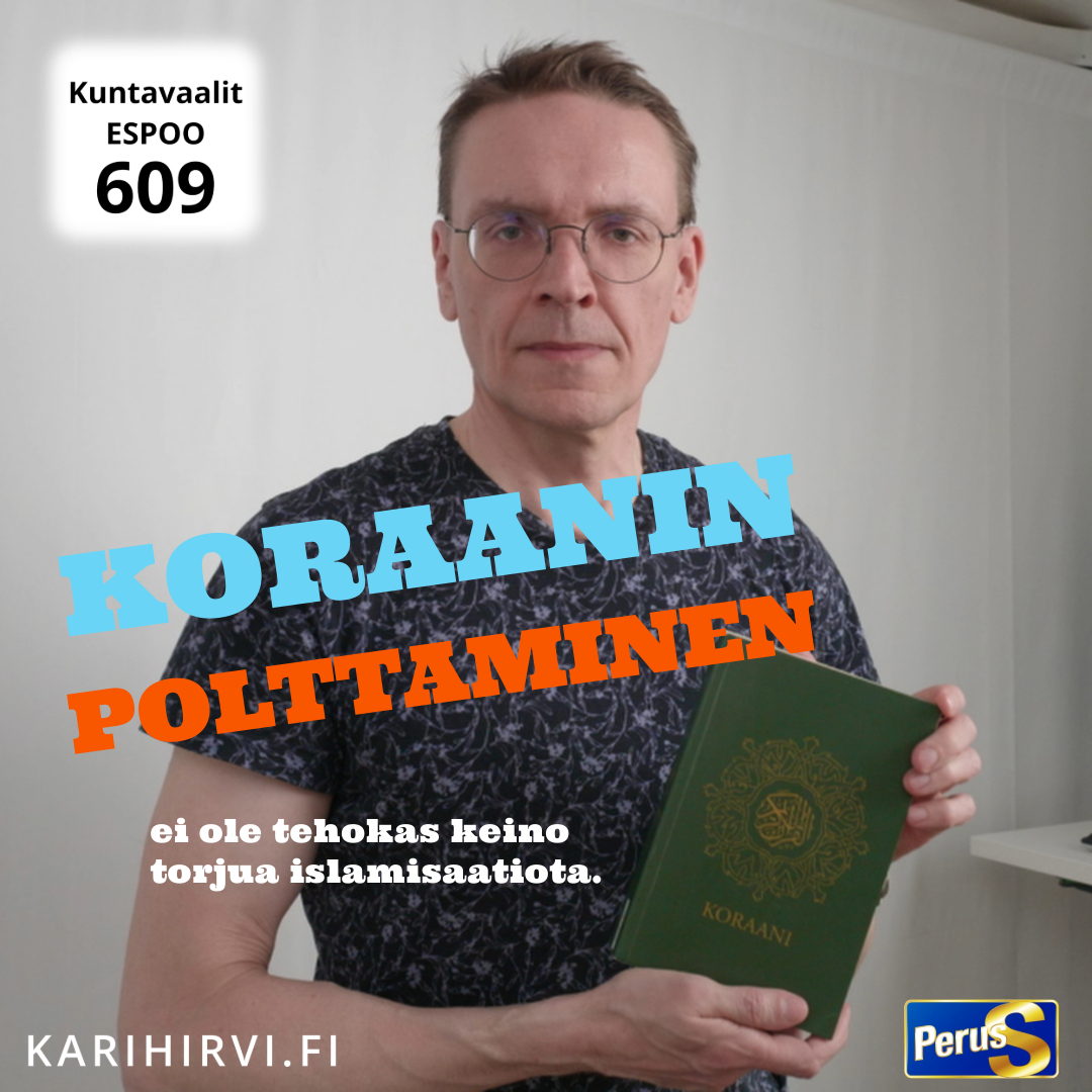 Koraanin polttaminen ei ole tehokas keino torjua islamisaatiota.