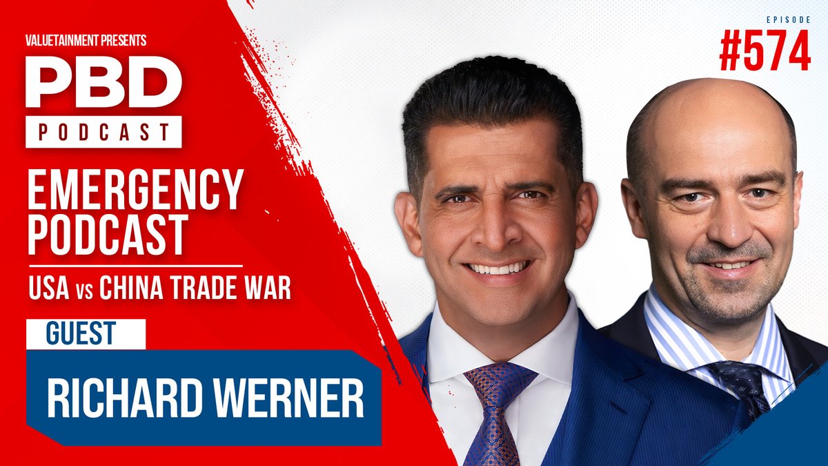 EMERGENCY PODCAST Ep. 574: USA vs China Trade War w/ Richard Werner Patrick Bet-David