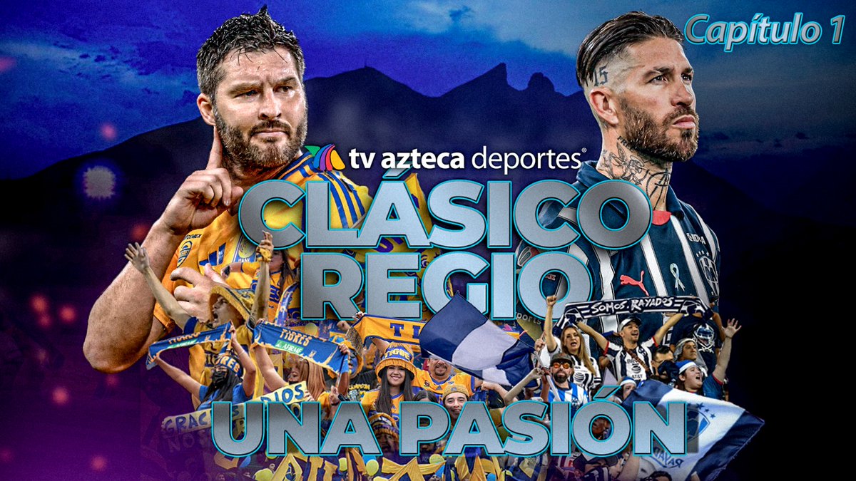 Clásico Regio: Una Pasión 🐯🆚🤠 Capítulo 1: Tigres llega a TV Azteca #ElReyDelNorte