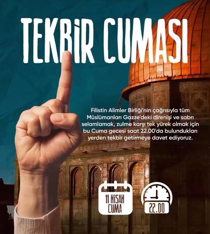 Yoruma “Allahu Ekber” yazarak destek ver, bu duyuru daha çok kişiye ulaşsın! Nerede olursan ol, tekbirinle Gazze’nin yanında direnişe destek ol! #TekbirCuması
