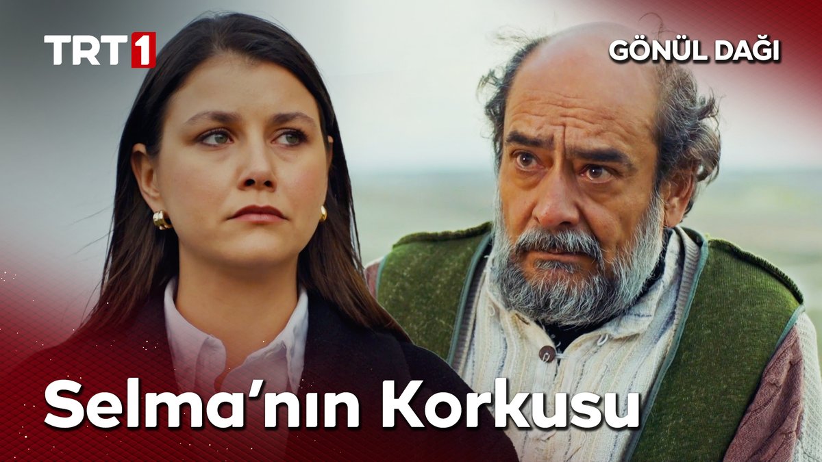 "Korkuyorum baba. Bilmiyorum ama çok korkuyorum." #GönülDağı Gönül Dağı