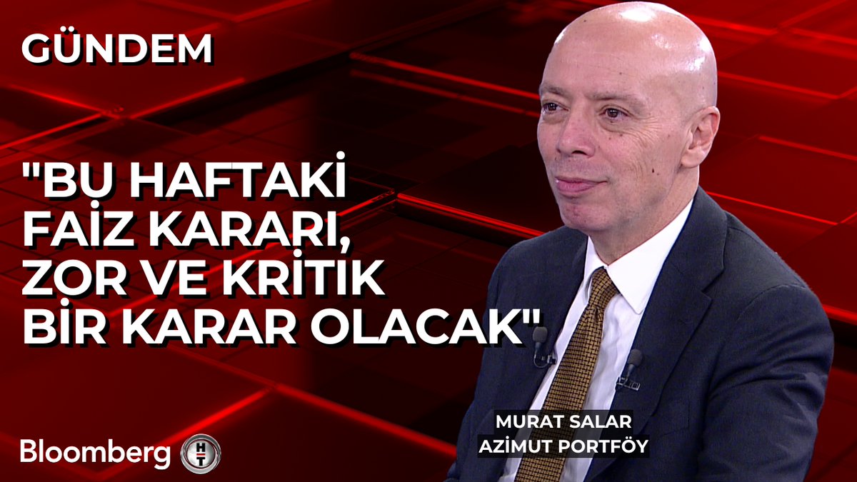 📍 "Bu haftaki faiz kararı, zor ve kritik bir karar olacak" 🗣 Azimut Portföy Genel Müdürü Murat Salar