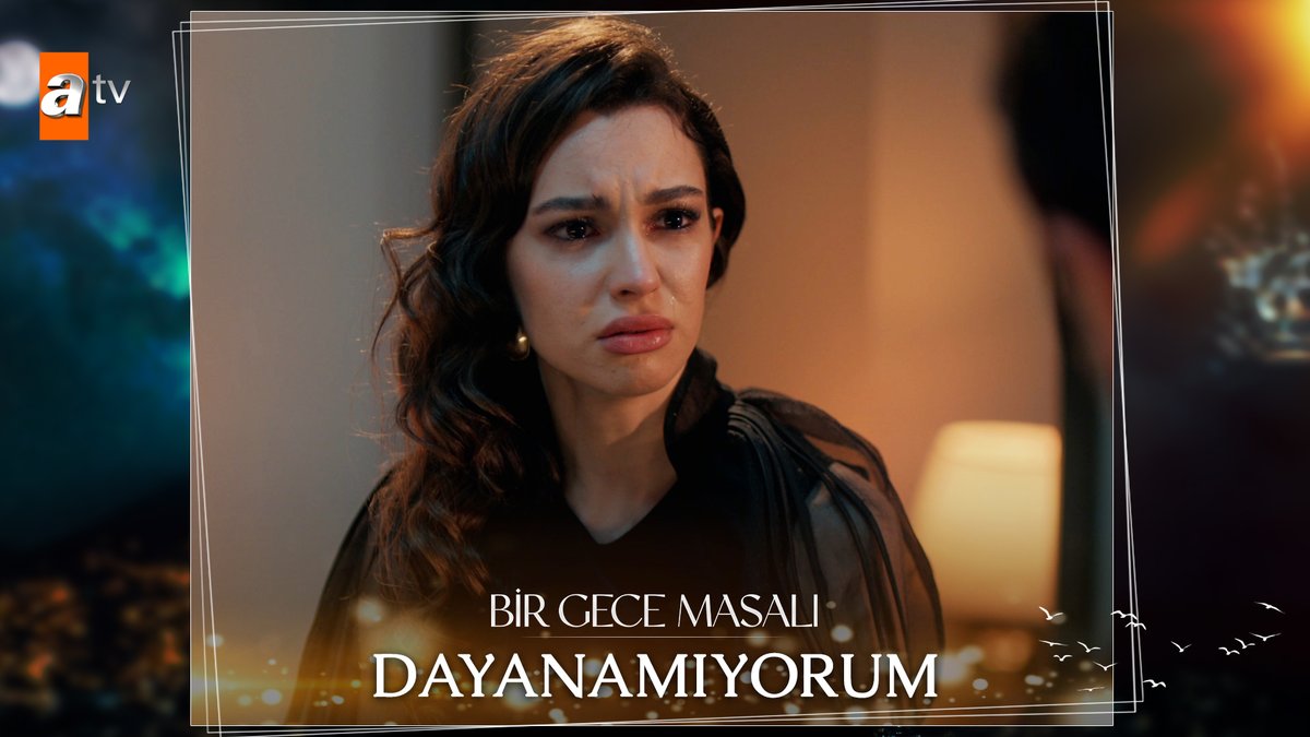 “Neden ben gerçekten artık dayanamıyorum!” #BirGeceMasalı ✨ atv