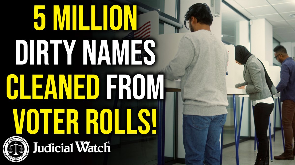 .Judicial Watch ⚖️ legal actions caused clean up of 5 million dirty names from voter rolls. More coming!