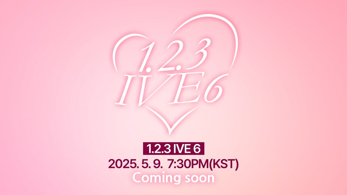 🎥 1,2,3 IVE 6 2025.05.09 FRI 7:30PM (KST) COMING SOON #IVE #아이브 #안유진 #가을 #레이 #장원영 #리즈 #이서 #123IVE6