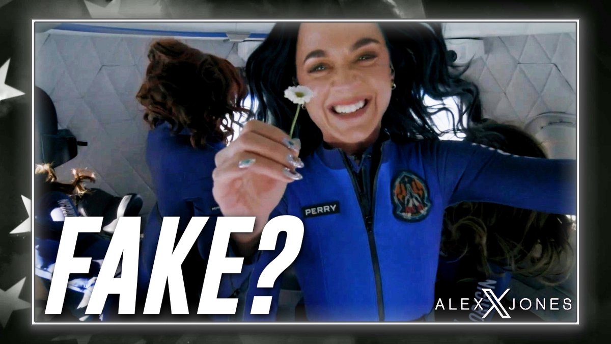 EXCLUSIVE: Was The Blue Origin Katy Perry Space Mission Faked? In This Important Report, Alex Jones &amp; Leading Space Exploration Researcher Daniel Liszt Lay Out The Facts » LIVE X STREAM:
