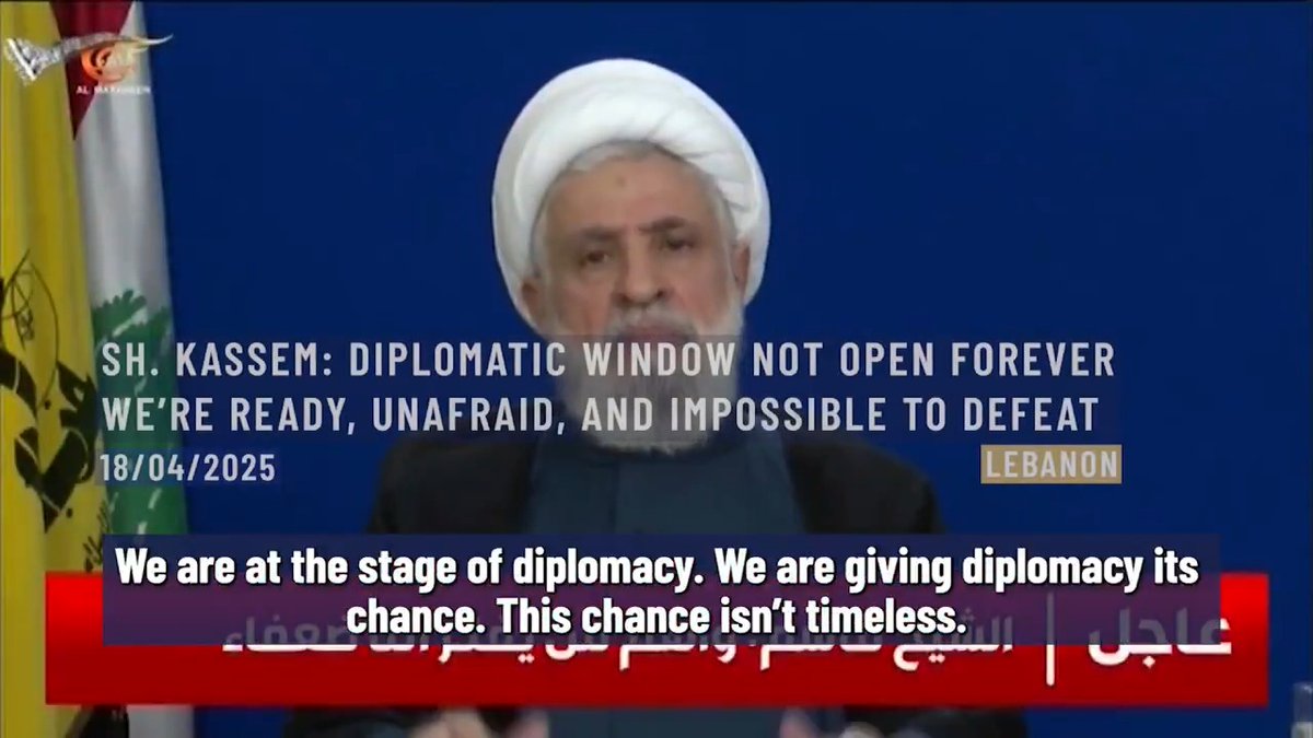 ⚡️⭕️ Hezbollah secretary general Sheikh Naim Qassem: "Our nation stands united, fearless, and resolute. Diplomacy has its chance, but we are ready to act." Lebanon, April 18th 2025.