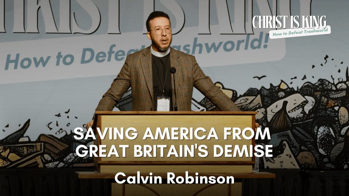 Defeating Trashworld: A warning to America from Great Britain. Christ is King!