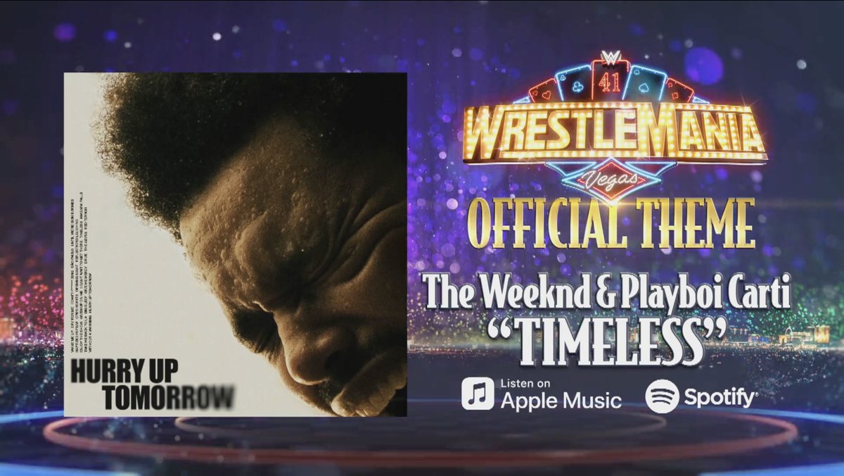 Thanks to The Weeknd &amp; . for “Timeless,” an Official Theme Song of #WrestleMania!