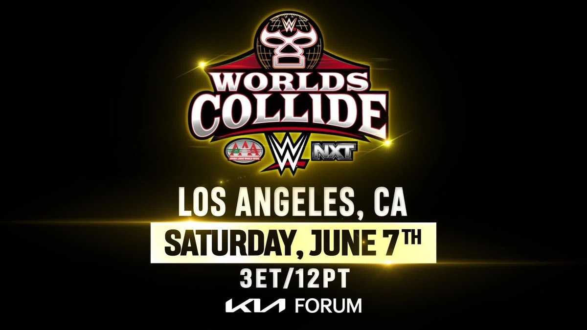 AAA and WWE join forces to present Worlds Collide, airing live Saturday, June 7, at 3 ET/12 PT from the KIA Forum in Los Angeles.