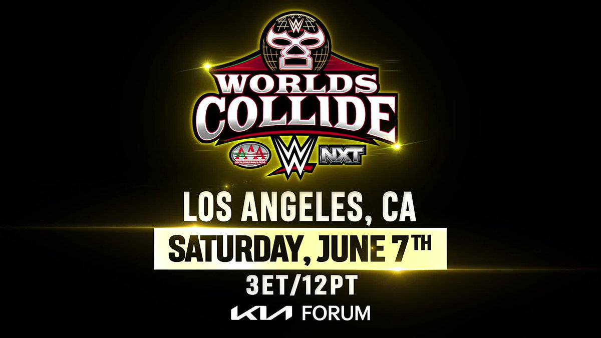 Este 7 de Junio Lucha Libre AAA Worldwide, WWE y WWENXT unirán fuerzas para presentar WWE Worlds Collide, que se transmitirá en vivo desde el KIA Forum en Los Ángeles