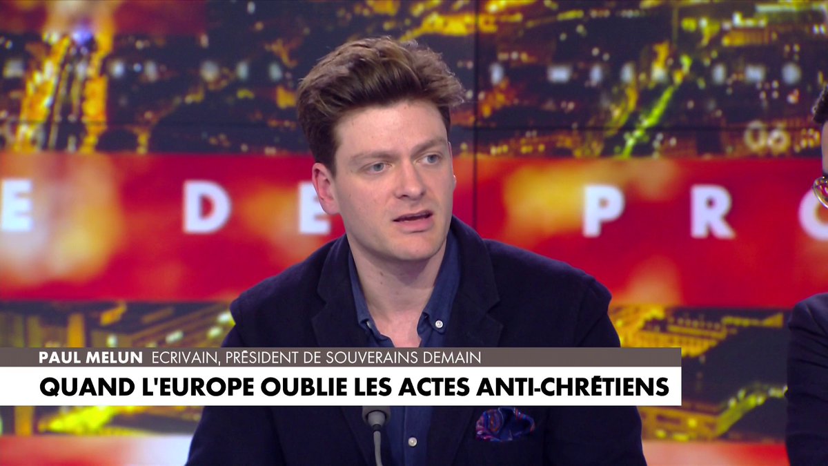 Paul Melun : «La stratégie d'invisibilisation des actes anti-chrétiens vient d'une partie de la gauche», dans #HDPros2WE