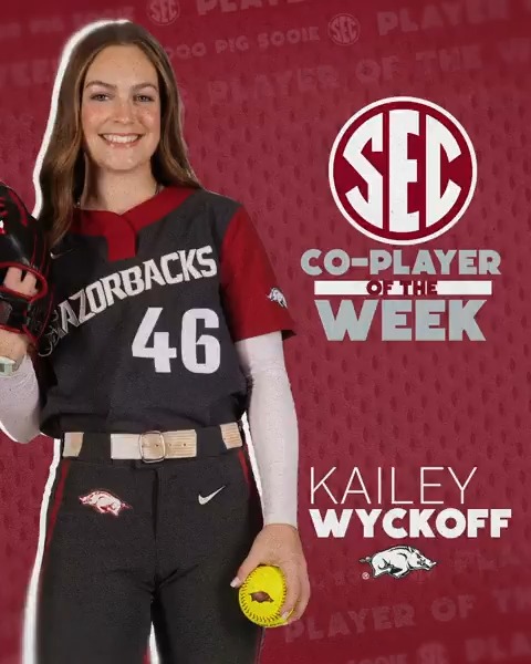 🥎 SEC Player of the Week: April 22 🐗 Kailey Wyckoff Arkansas Softball x #SECSB