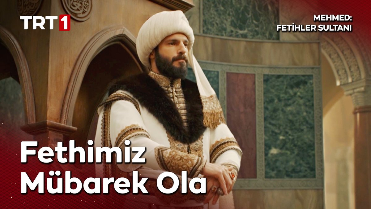 “Konstantiniyye’nin fethi bir bitiş değil, bilakis bir başlangıçtır!” #KutluFetih Mehmed: Fetihler Sultanı