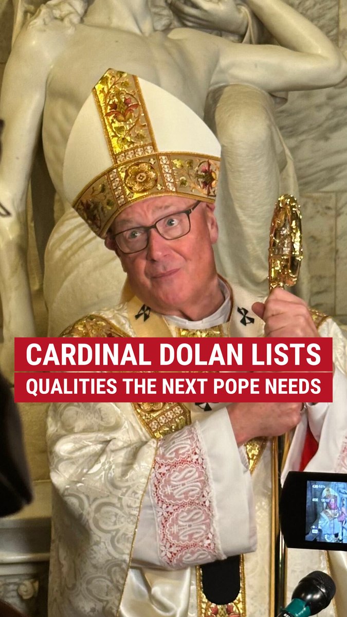 .Cardinal Dolan says that the next pope must have a "winsome style" like Pope Francis had.
