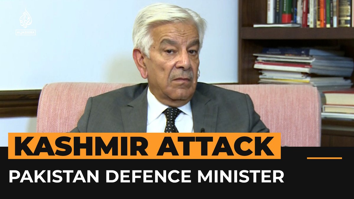 Pakistan’s Defence Minister Khawaja Asif tells Al Jazeera the deadly attack on tourists in Indian-administered Kashmir may be a “false flag operation,” though he gave no evidence.