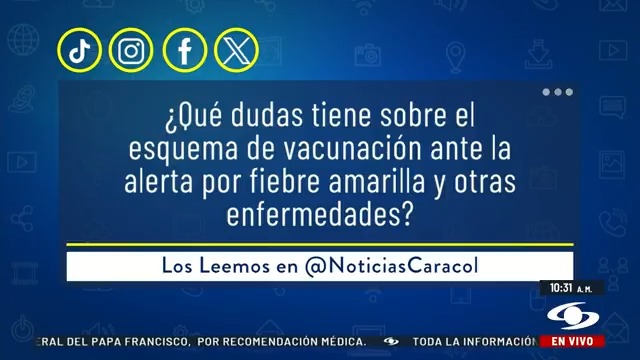 ¿Qué dudas tiene sobre el esquema de vacunación ante alerta de fiebre amarilla y otras enfermedades? Los leemos en Noticias Caracol