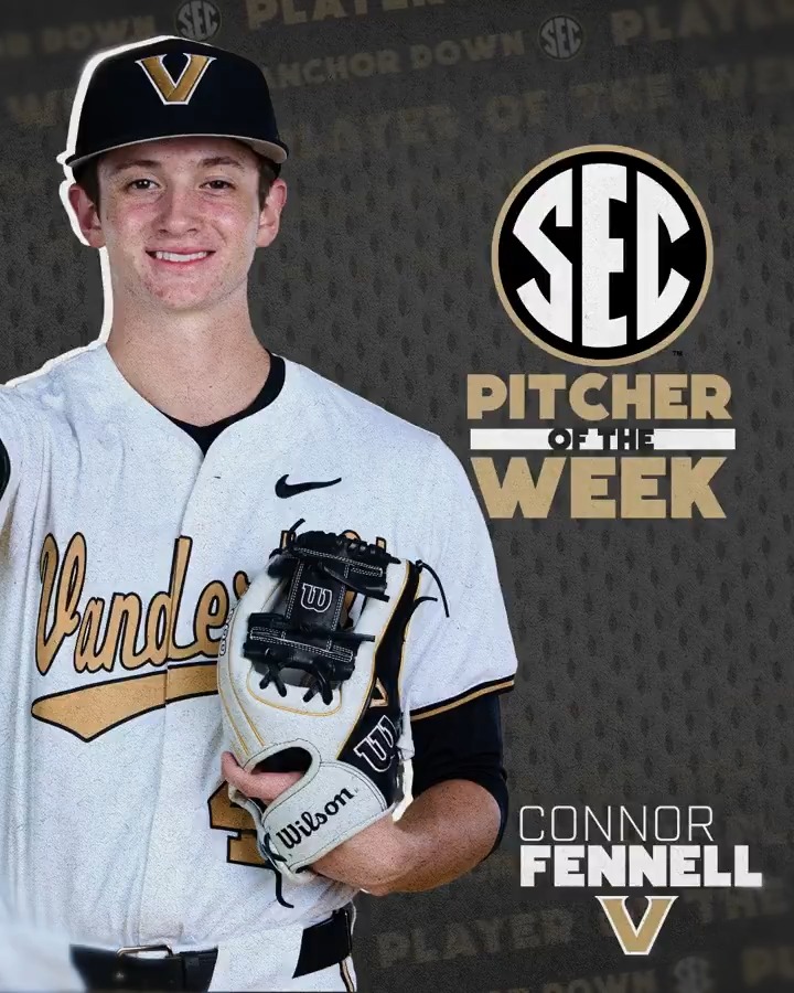 ⚾️ SEC Pitcher of the Week: April 28 ⚓️ Connor Fennell Vanderbilt Baseball x #SECBSB