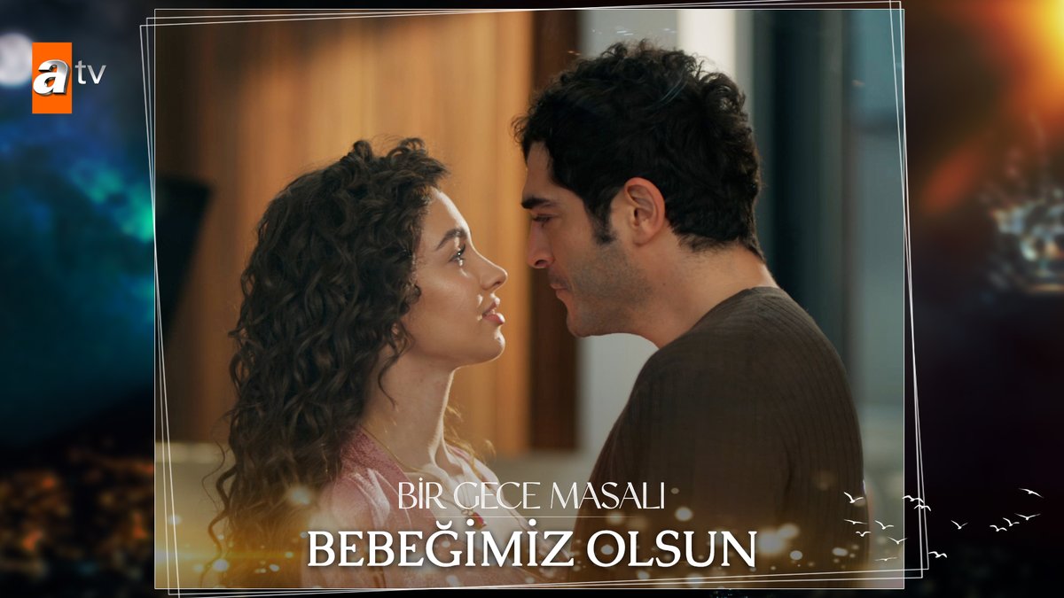 “Bir bebeğimiz olsun…” #BirGeceMasalı ✨ atv
