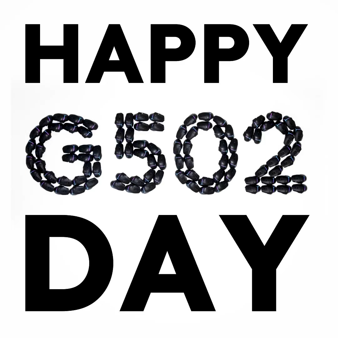 Brb, heading out to celebrate G502 Day.
