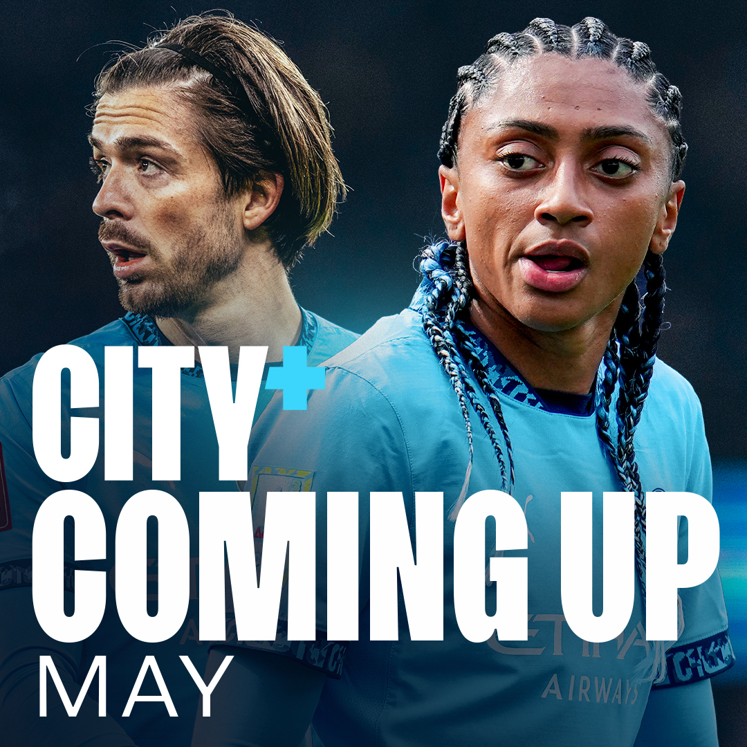 🎙️ Three new podcasts 🎬 An exclusive documentary 📹 Nine Pitcam highlights ⏯️ 10 full match replays 📅 Three classic match replays ALL coming up on CITY+ this May! 🤩👇