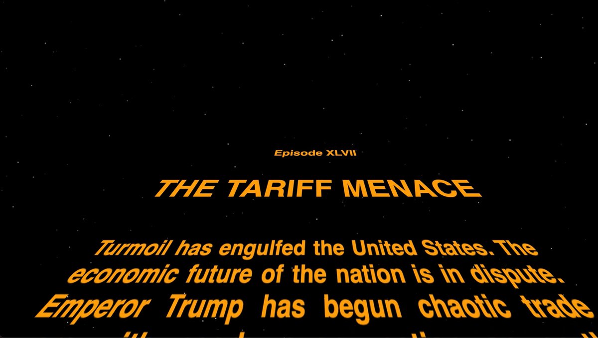 Episode XLVII: The Tariff Menace #MayThe4thBeWithYou