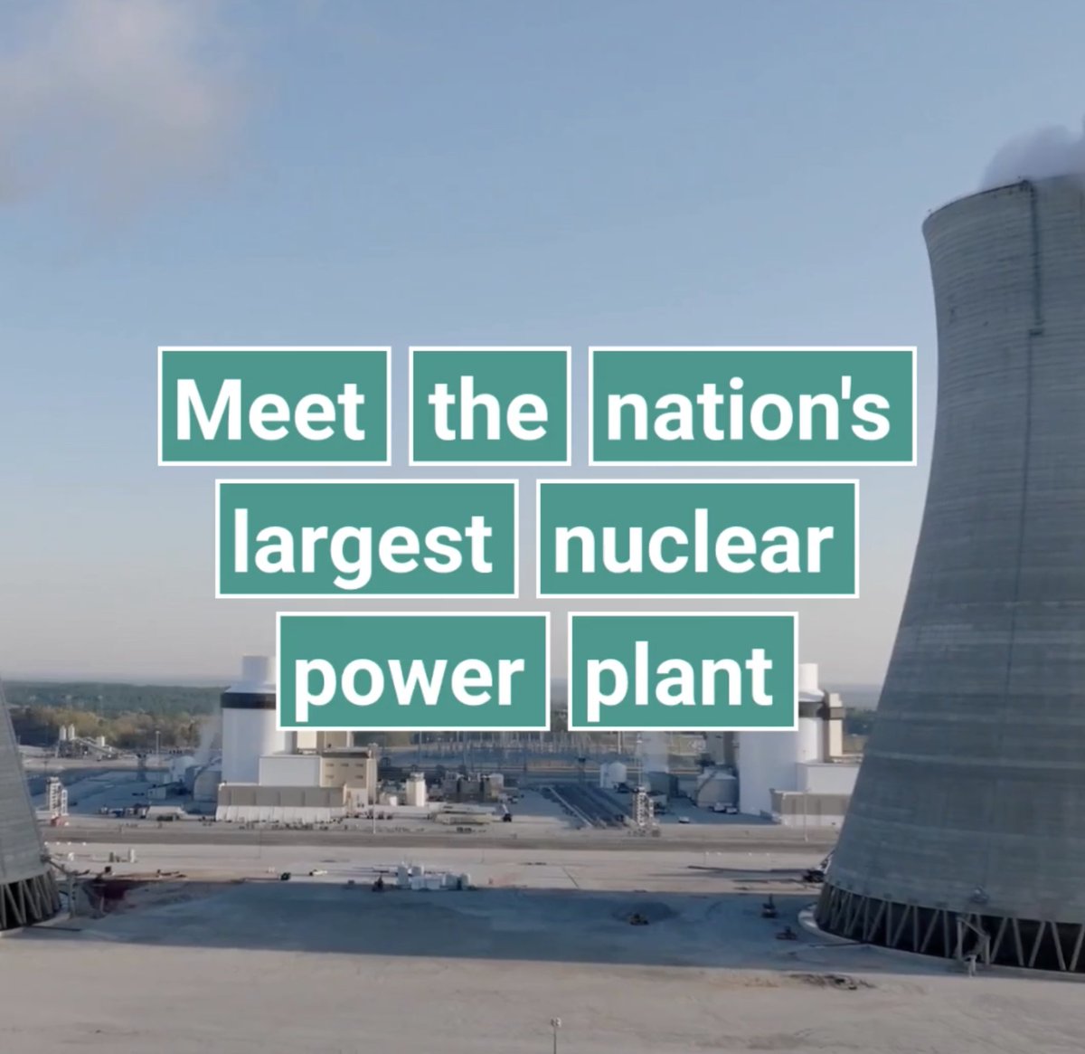 Introducing the nation’s largest nuclear power plant – Plant Vogtle.
