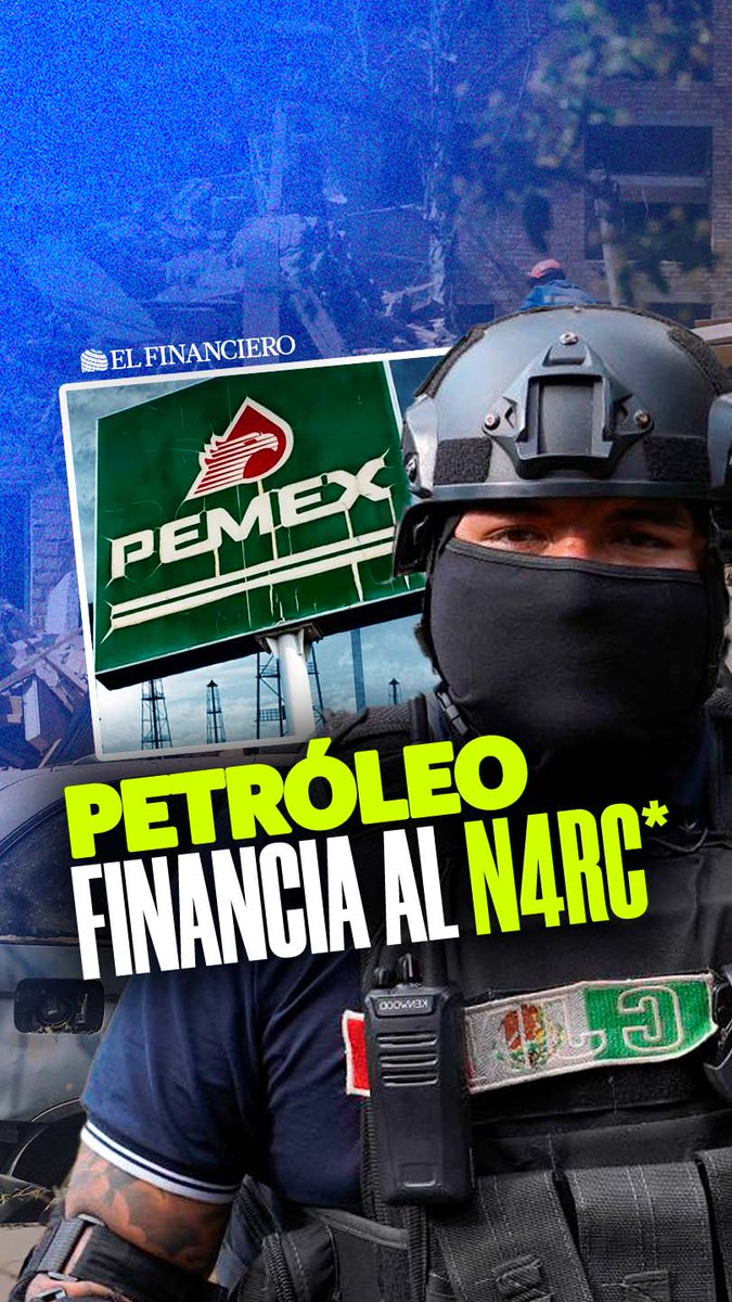 #PorSiNoLoViste |⛽ Contrabando de crudo: nueva mina de oro del narco. EU alerta que CJNG, Cártel de Sinaloa y otros usan el robo de petróleo como su segunda mayor fuente de ingresos