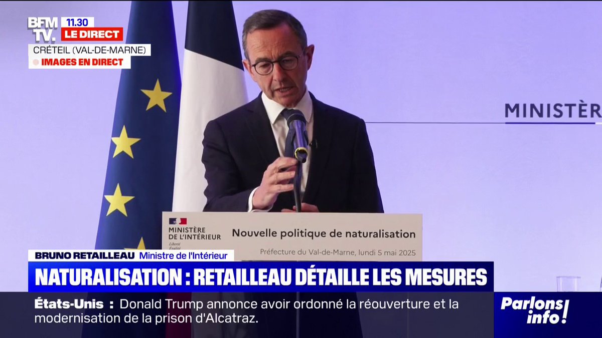 🇫🇷 FLASH | « J'assume totalement de durcir les critères », déclare Bruno Retailleau à propos de la naturalisation des étrangers.
