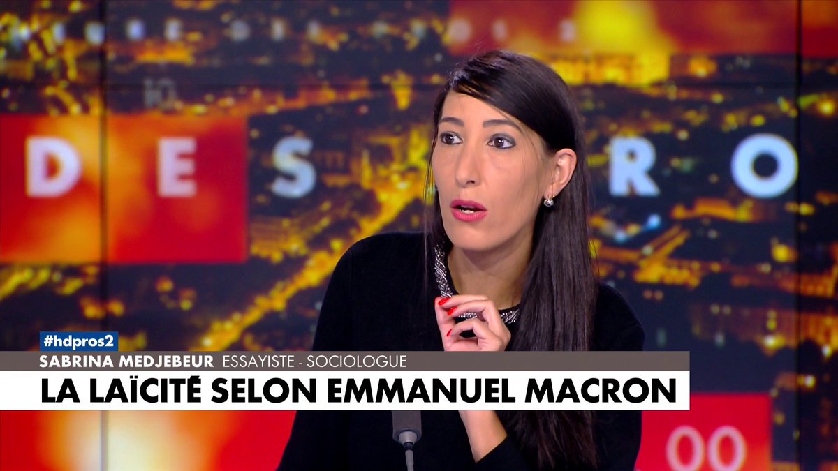 Sabrina Medjebeur : «Escamoter la laïcité comme Emmanuel Macron l'a fait, je trouve ça scandaleux. La laïcité, c'est le libre choix de décider de sa propre contingence. C'est le socle de notre cohésion nationale.» #HDPros2