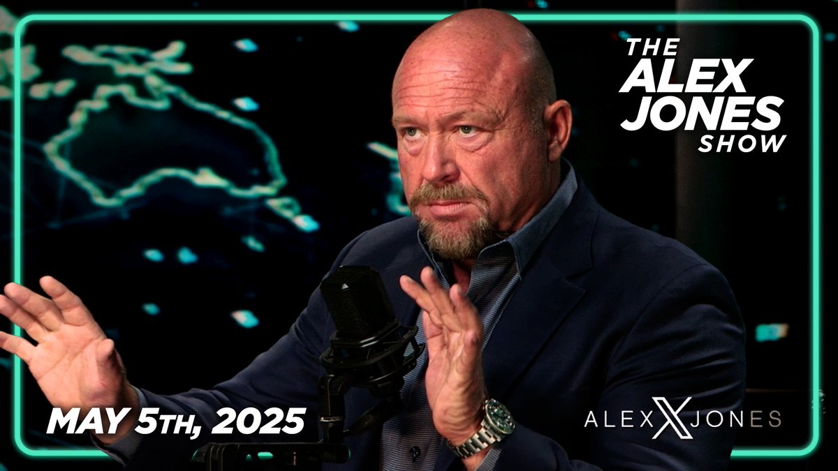 MONDAY FULL SHOW 5/5/25 — MAGA Republicans Pull Bill That Would Imprison Americans For 20 Years For Criticizing Israel! Plus, China Blinks, Agrees To Come To Table With Trump On Trade! Must-Watch/Share Edition Of The Alex Jones Show Hosted By The Most Censored Man In The World! » LIVE X STREAM: