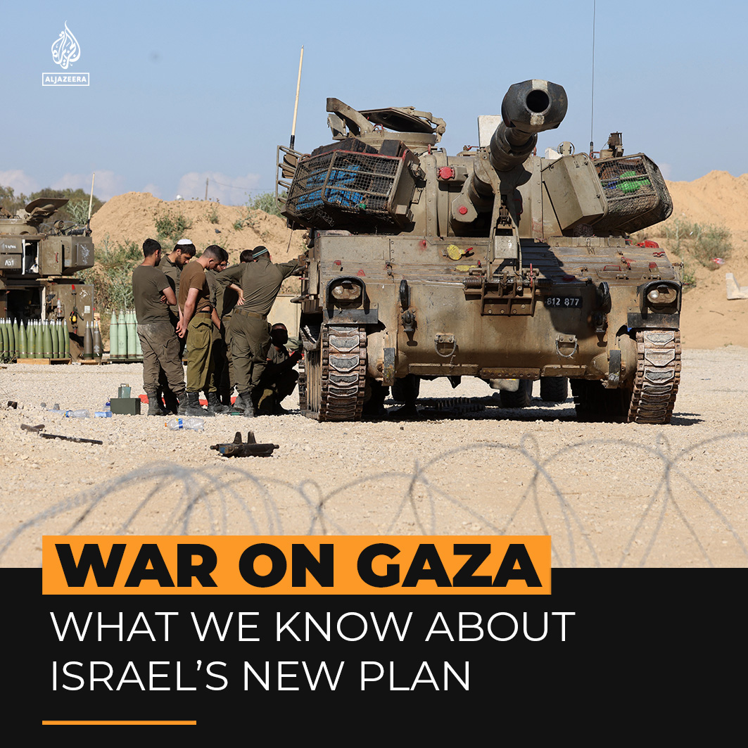 Israeli PM Netanyahu says Palestinians in Gaza will be relocated to the south during a ‘new phase’ of an intense military offensive, with reports suggesting that Israel is considering occupying the entire besieged enclave and taking control of aid distribution.