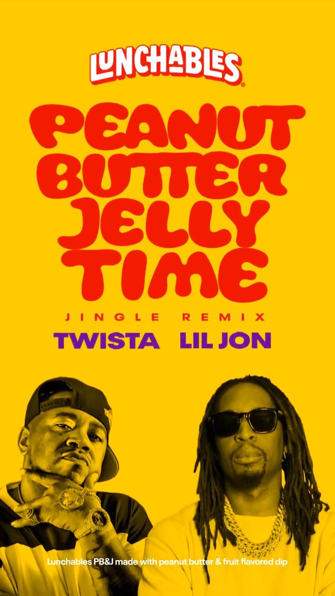 Lunchables got Twista &amp; Lil Jon to recreate “Peanut Butter Jelly Time” to launch their new PB&amp;J meal 😭