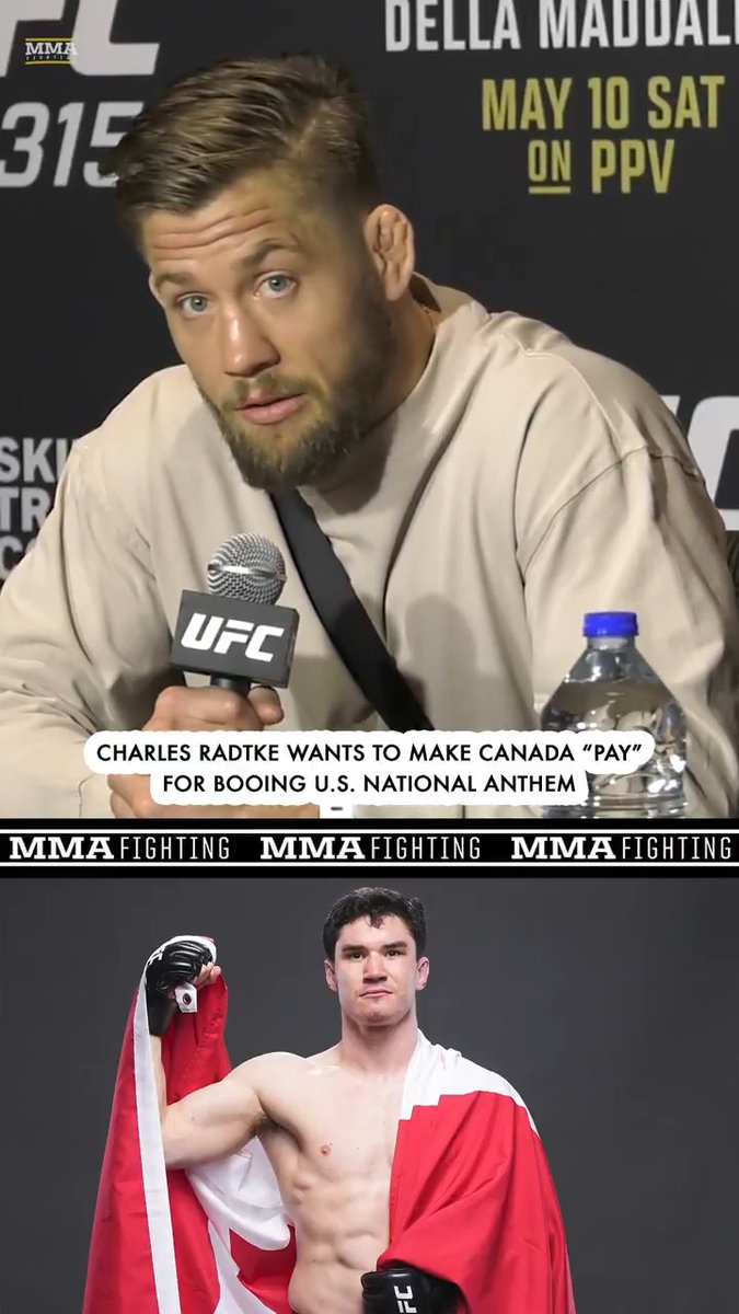 Charles Radtke wants to put a hurting on Canada at #UFC315 in Montreal: "When ya'll boo the [U.S.] national anthem, someone's going to have to pay for that."