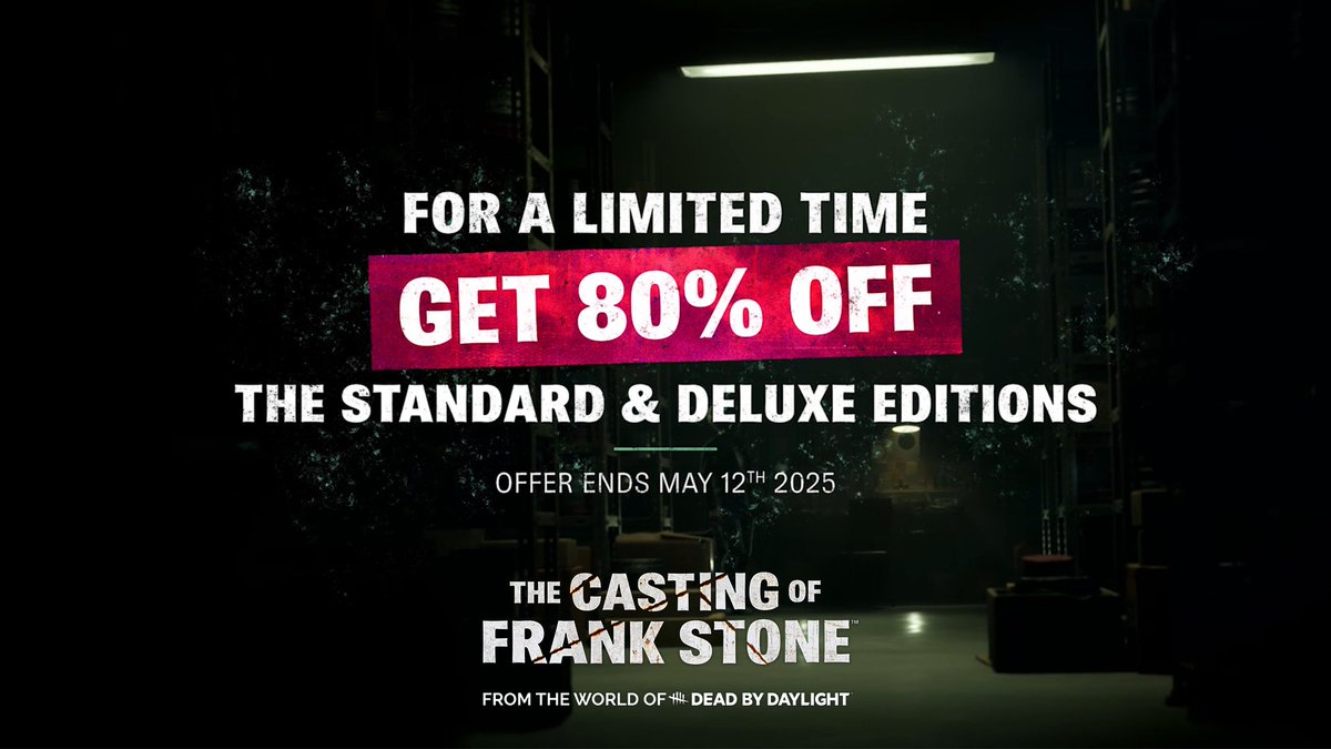 In case you missed it: in celebration of Dead by Daylight's 9th anniversary, get The Casting of Frank Stone for an unprecedented 80% off the Standard AND Deluxe Editions on select platforms. Hurry - this offer ends in just a couple of hours!
