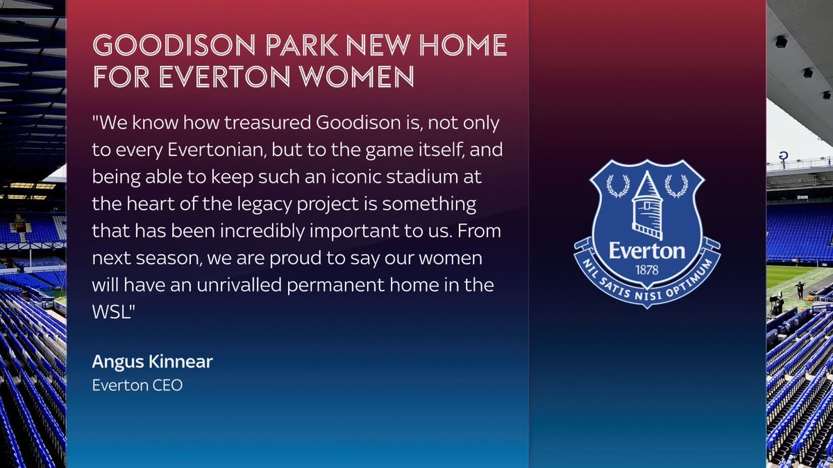 BREAKING: Everton announce Goodison Park will become permanent home of women's team from next season 🚨🔵