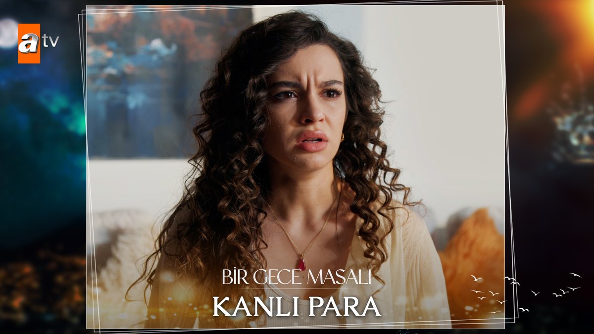 “Senin kanlı paranın bir kuruşu bile benim oğlumun kursağından geçmeyecek!” #BirGeceMasalı ✨ atv