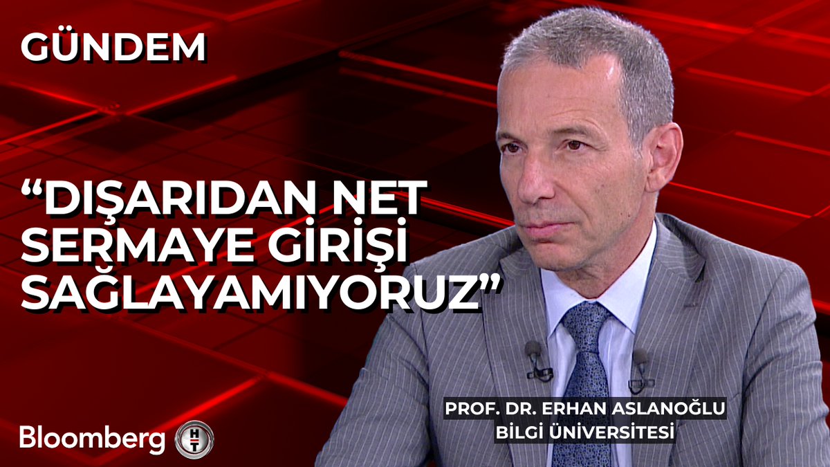 Prof. Dr. Erhan Aslanoğlu: 📍 Dışarıdan net sermaye girişi sağlayamıyoruz.