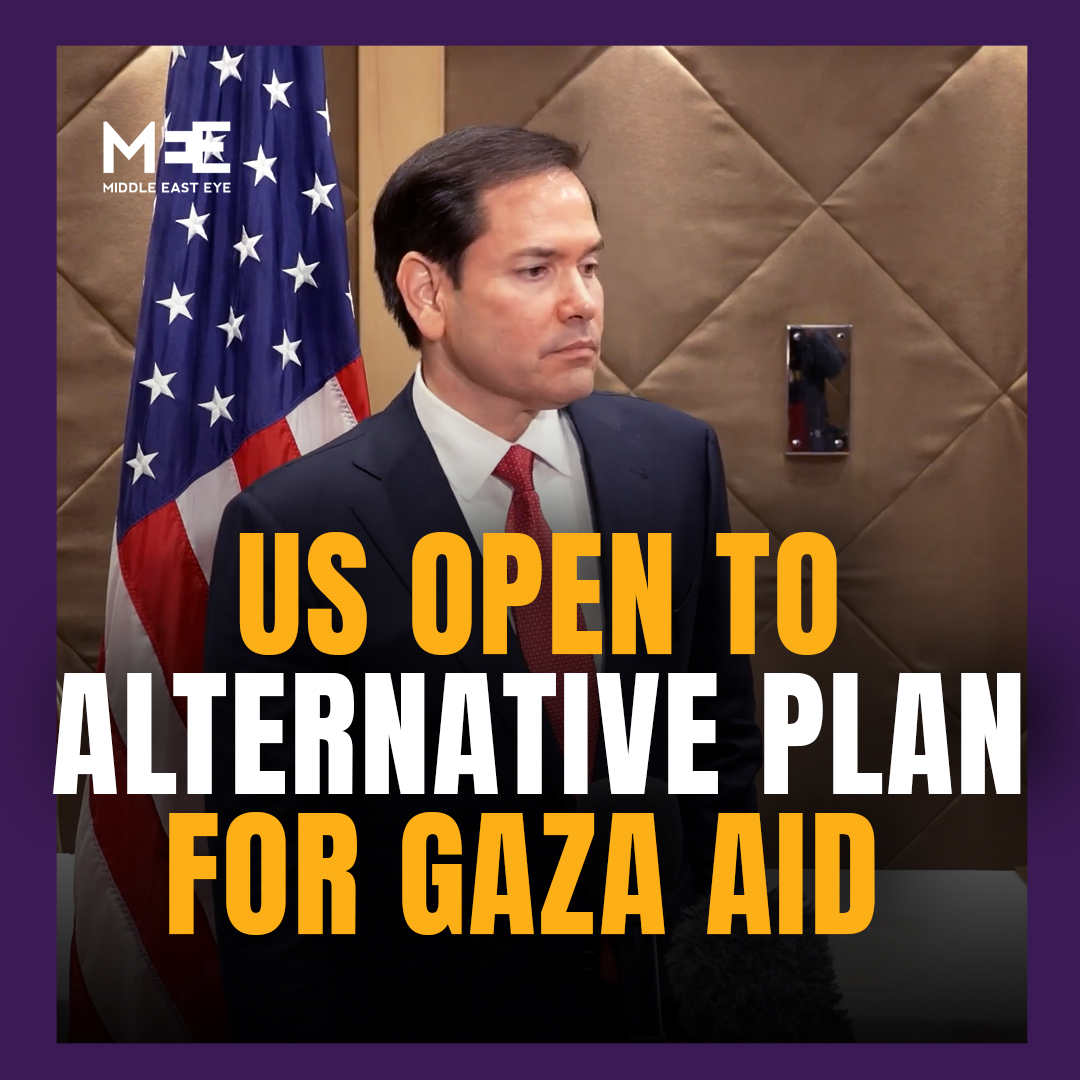 “We’re open to an alternative if someone has a better one." US Secretary of State Marco Rubio said on Thursday that Washington is open to an alternative plan to get aid into Gaza