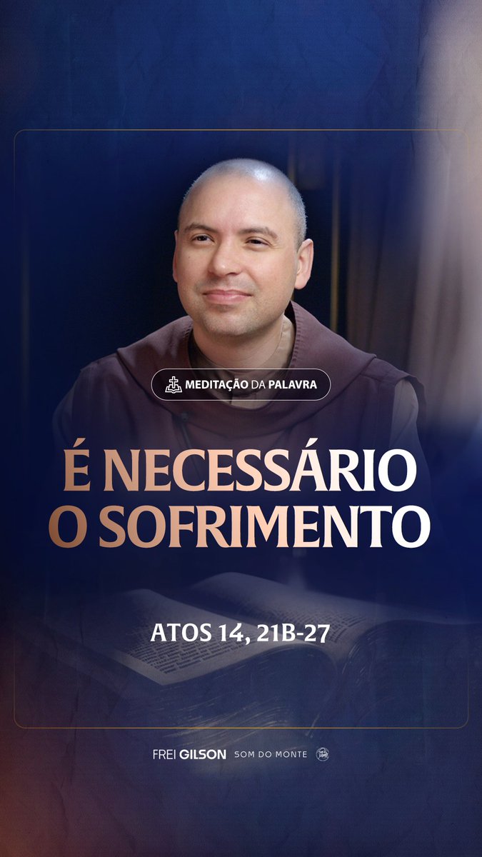 É necessário o sofrimento | (Atos 14, 21b-27) #2349