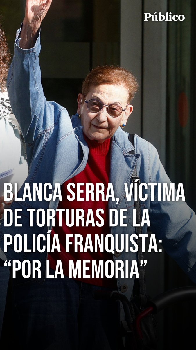El mensaje de Blanca Serra, la primera víctima de torturas de la policía franquista que declara ante la Fiscalía, a los jóvenes: "Es muy importante que conozcan lo que ha pasado"