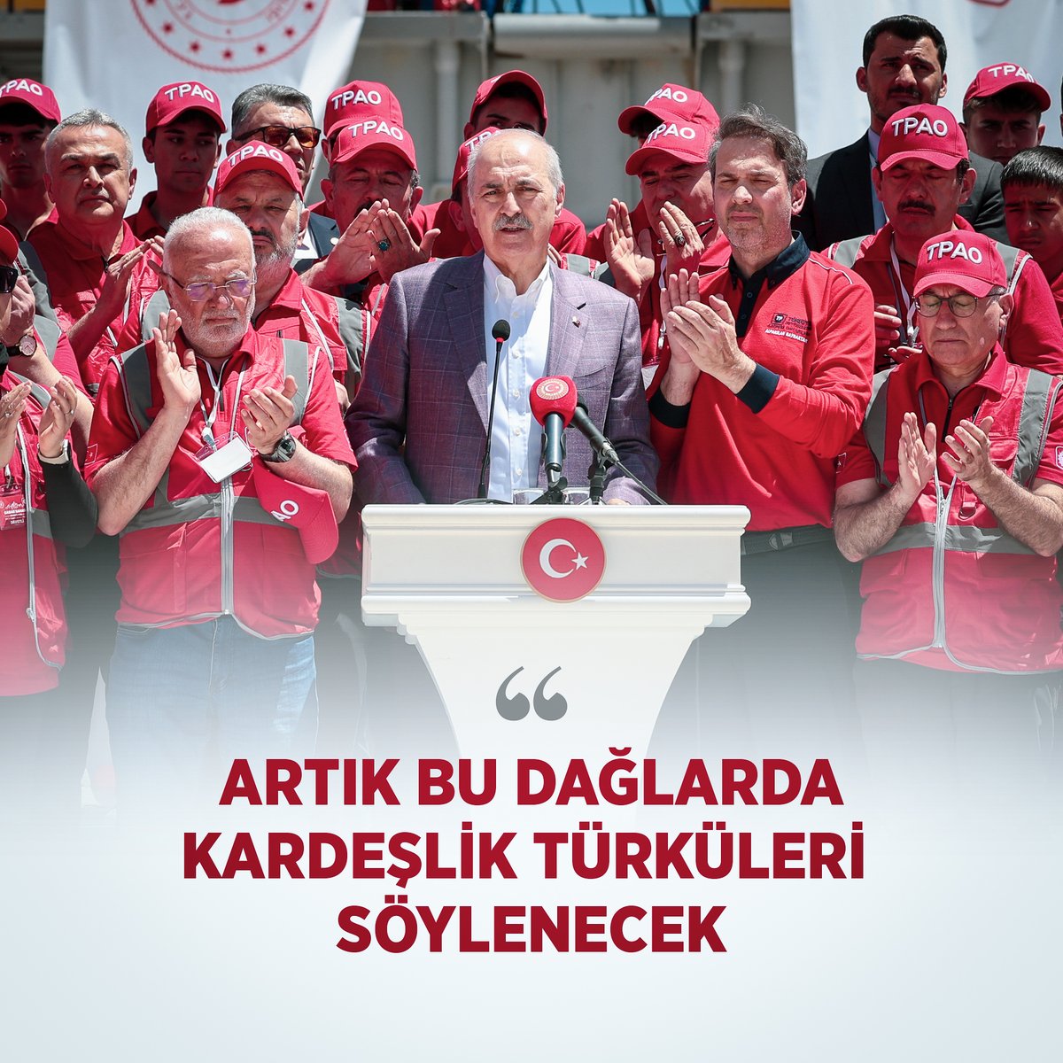 ❝Artık bu dağlarda kardeşlik türküleri, birlik ve beraberlik şarkıları söylenecek.❞