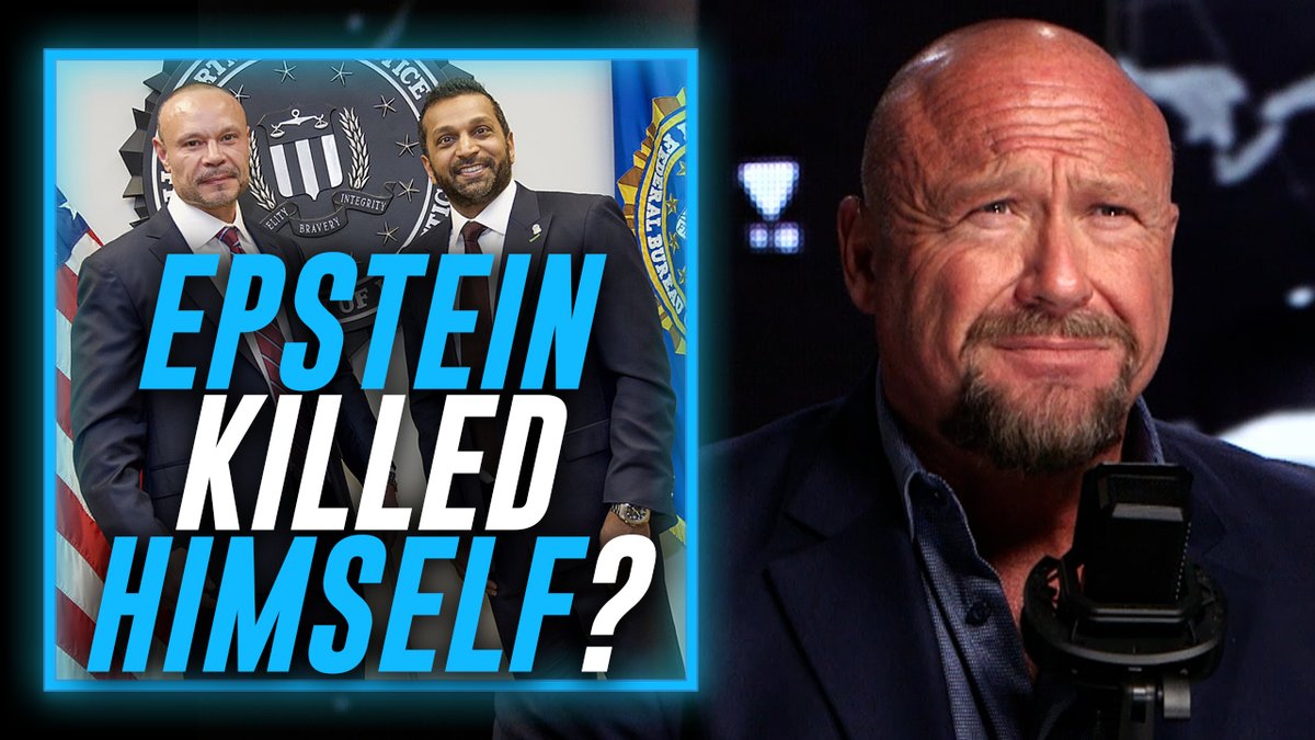 BREAKING: Alex Jones Responds To Kash Patel & Dan Bongino Claiming That They've Seen The Proof- That No One Else Has- That Jeffrey Epstein Killed Himself
