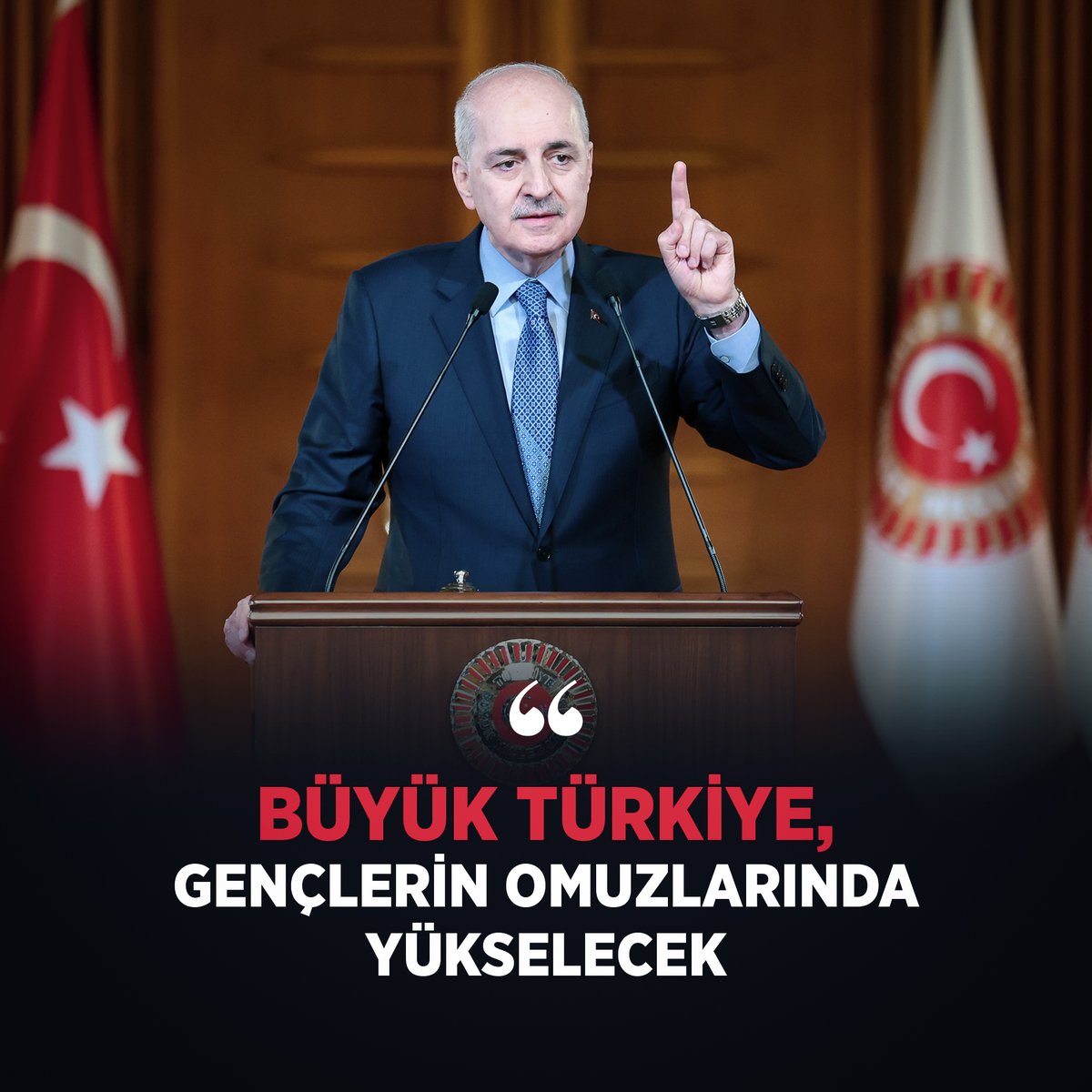 ❝Büyük Türkiye, gençlerin omuzlarında yükselecek❞
