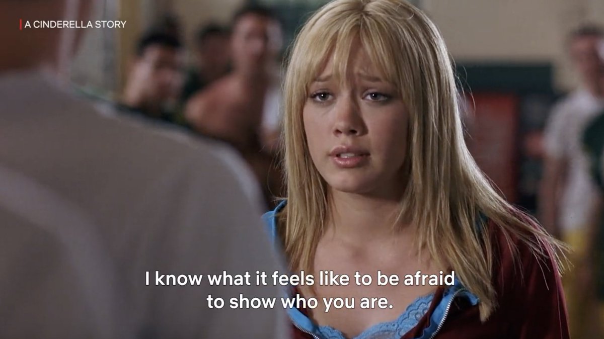 just thinking about Hilary Duff’s monologue from A Cinderella Story